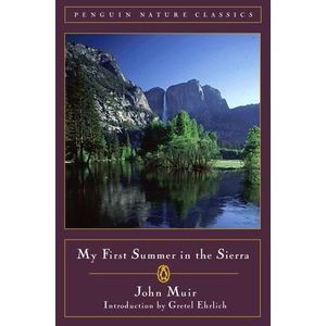 My First Summer in the Sierra -- John Muir